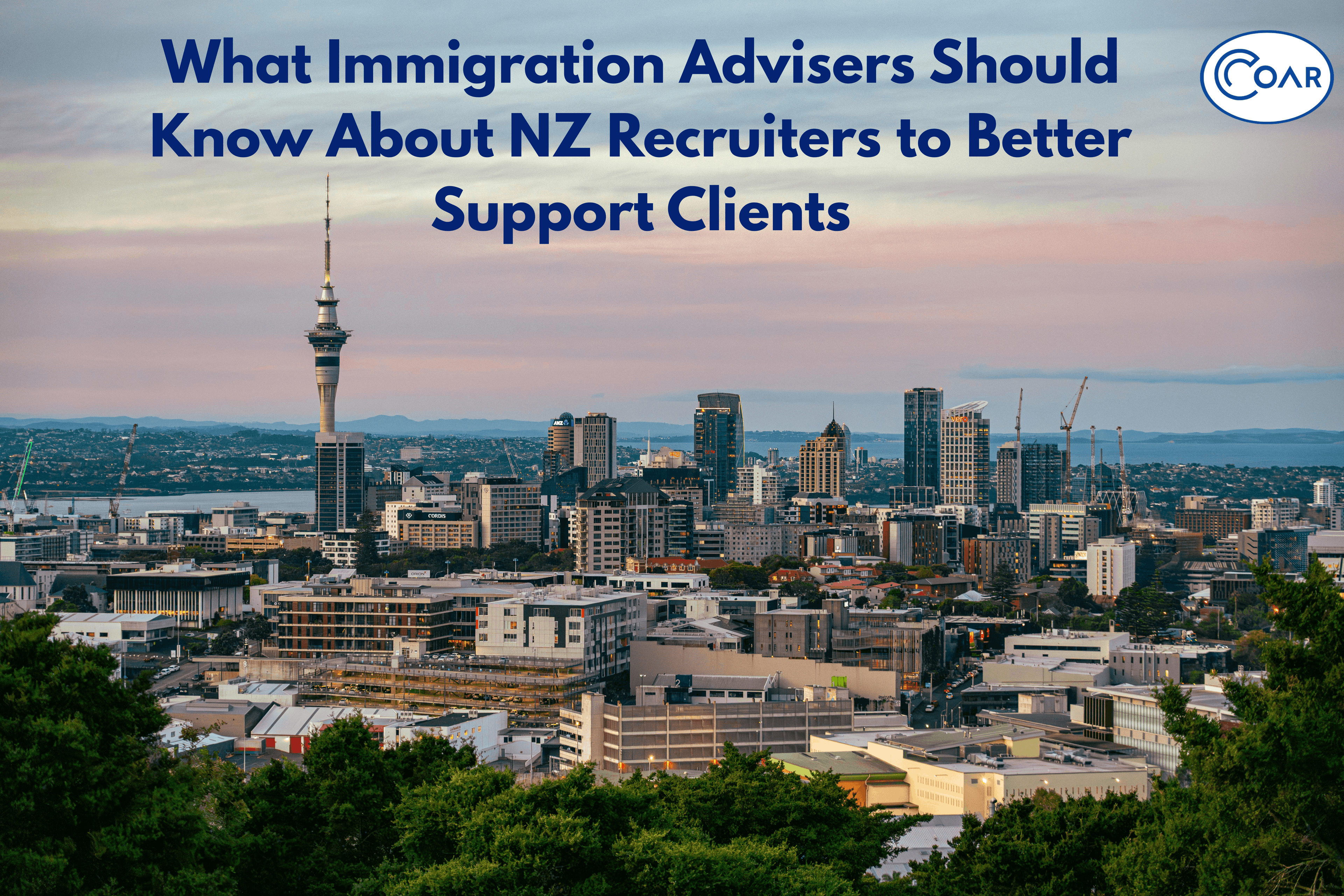 What Immigration Advisers Should Know About NZ Recruiters to Better Support Clients