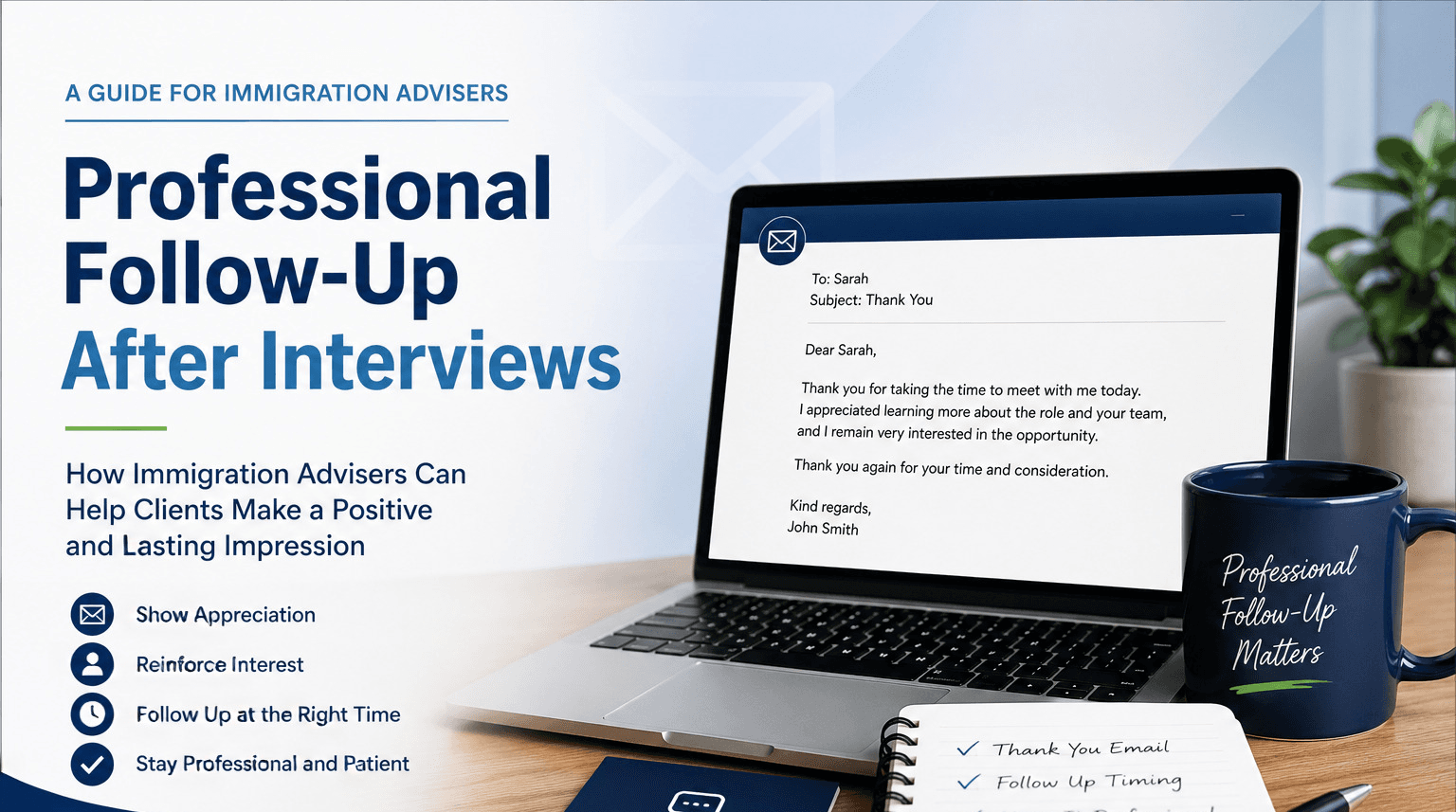How Immigration Advisers Can Help Clients Follow Up Professionally After Interviews